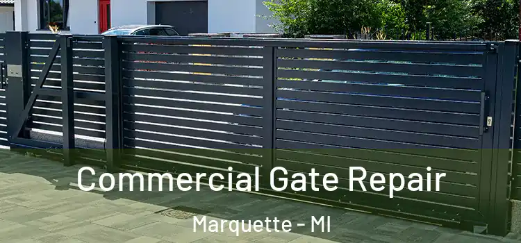 Commercial Gate Repair Marquette - MI