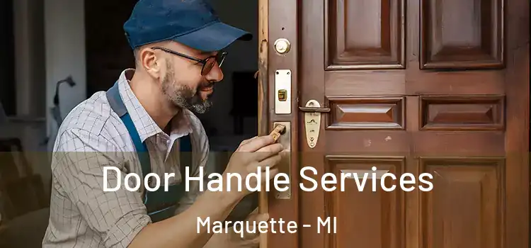 Door Handle Services Marquette - MI