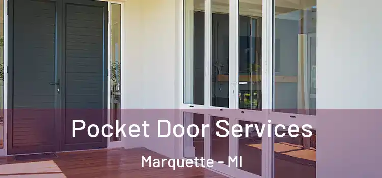 Pocket Door Services Marquette - MI